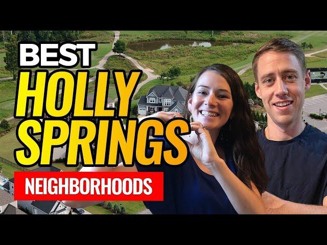 We Absolutely LOVE These Holly Springs Neighborhoods!