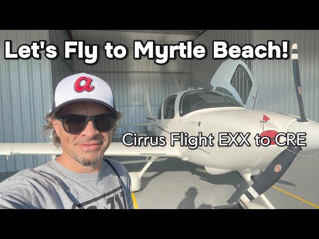 Fly the Cirrus to Myrtle Beach for Lunch!