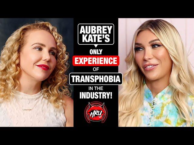 Aubrey Kate’s Only Experience of Transphobia in the Industry!