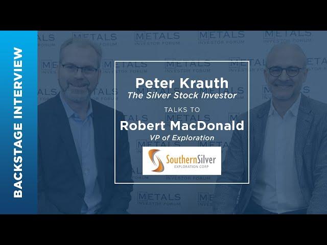 Robert Macdonald of Southern Silver Exploration talks to Peter Krauth at the Metals Investor Forum