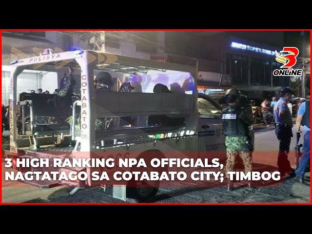 3 high ranking NPA officials, nagtatago sa Cotabato City; timbog