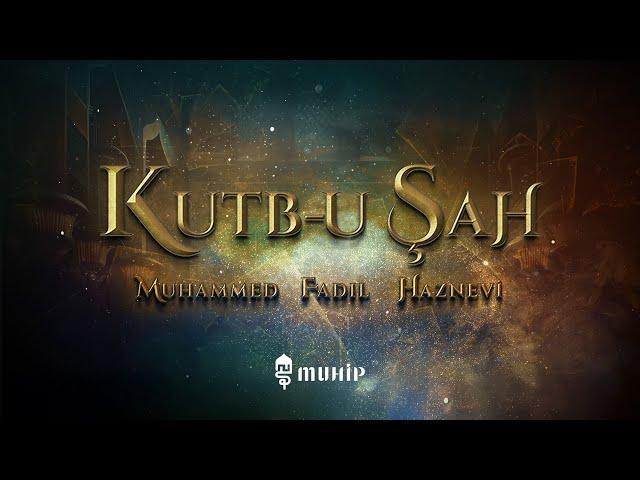 Muhammed Fadıl Haznevi - “KUTB-U ŞAH” | ”محمد فضل الخزنوي -“قطب شاه