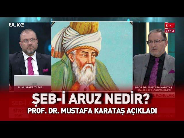 Şeb-i Aruz nedir? Prof. Dr. Mustafa Karataş açıkladı