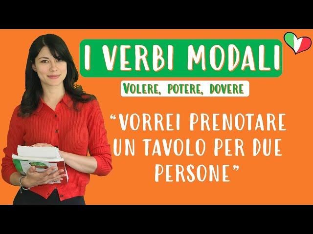  I verbi modali - volere, potere, dovere - les verbes modaux en italien