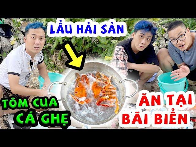 Nấu Hải Sản Ăn Tại Biển Cực Vui - Thạc Đức TV