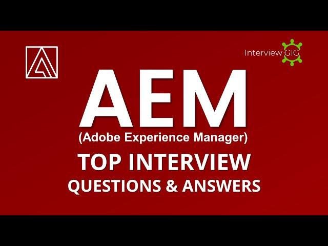 AEM Interview Questions and Answers | Adobe Experience Manager Interview | Adobe CQ5 Interview