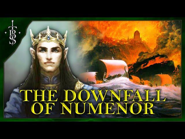 The DOWNFALL OF NUMENOR! | The Days that Shook Middle-earth | Middle-Earth Lore