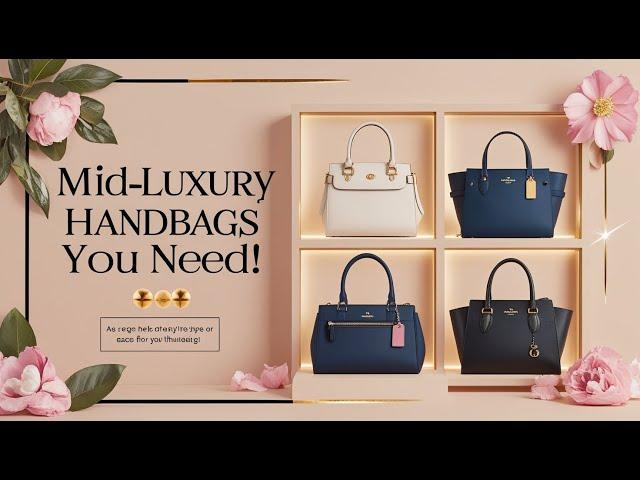 Mid Luxury Handbags in 2025