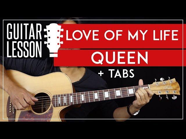 Love Of My Life Guitar Tutorial - Queen Acoustic Guitar Lesson  |TABS + Fingerpicking|