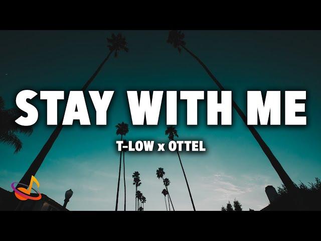 t-low x Ottel - STAY WITH ME [Lyrics]