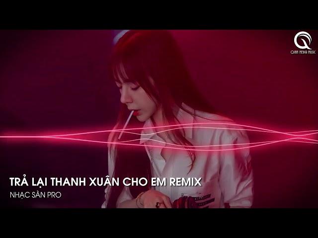 MIXTAPE 2025 - TRẢ LẠI CHO EM NGÀY THÁNG TƯƠI ĐẸP - TRẢ LẠI THANH XUÂN CHO EM REMIX - HOT TIKTOK