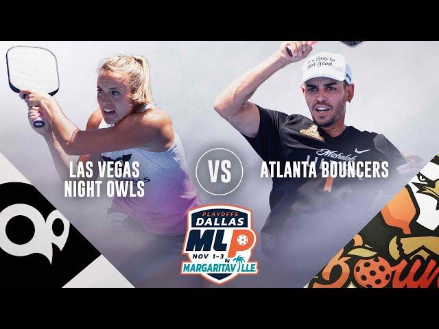 Las Vegas Night Owls vs. Atlanta Bouncers | Chal Quarterfinal 2, Match 1 | MLP Dallas Playoffs 2024