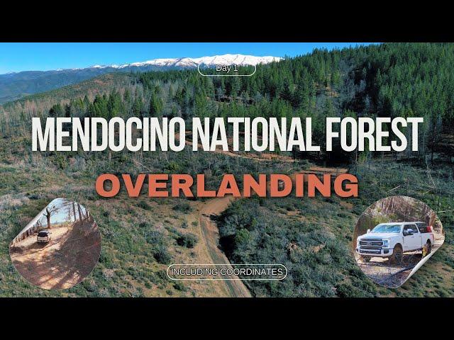 Exploring the Wild: Overlanding Mendocino National Forest