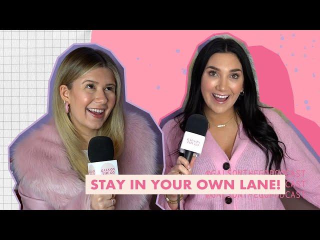 stay in your own lane! | gals on the go podcast