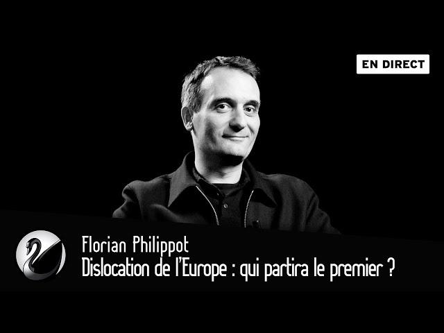 Dislocation de l'Europe : qui partira le premier ? Florian Philippot [DIRECT]