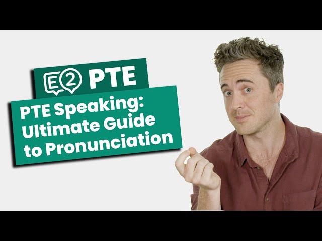 The PTE Academic Speaking Ultimate Guide to Pronunciation