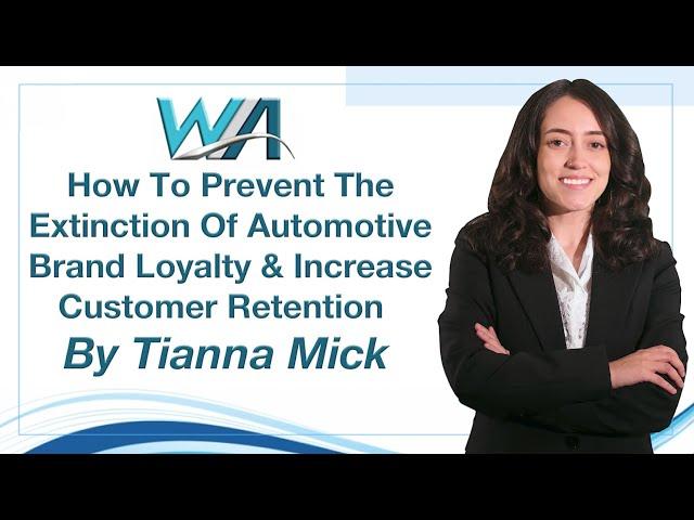 Tianna Mick: How To Prevent The Extinction of Automotive Brand Loyalty - Women In Auto Conference