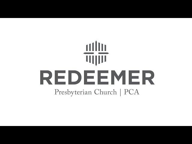 7/23/2023 @10:30 am Sunday Service at Redeemer PCA McKinney,TX