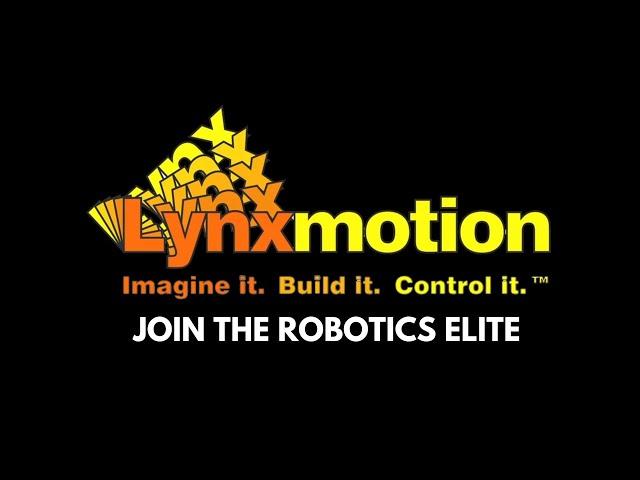 Join the Robotics Elite! Lynxmotion.com