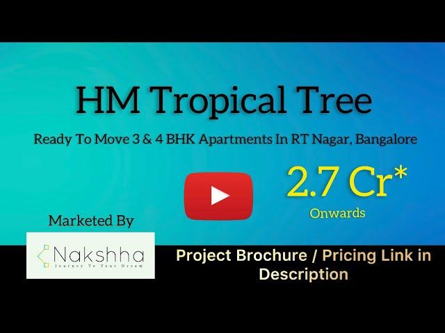 HM Tropical Tree RT Nagar | HM Tropical Tree Bangalore | HM Constructions Bangalore