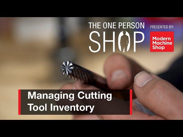 How to Manage Cutting Tool Inventory in a Small Job Shop | The One-Person Shop