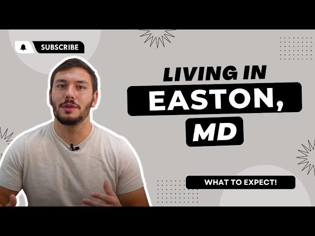 Living in EASTON, MD | Why the Eastern Shore is Perfect for You