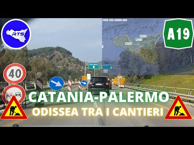 AUTOSTRADA A19 PALERMO-CATANIA | CATANIA-PALERMO | PERCORSO COMPLETO 2022+CANTIERI