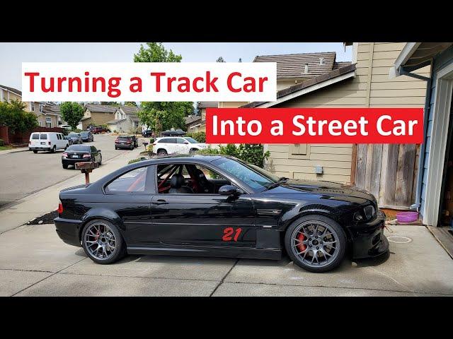 Turning a Track Car to a Street Car - BMW E46 M3