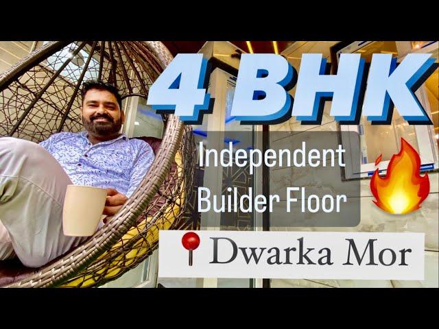 4 BHK Prime Location | Independent Builder Floor | Dwarka Mor | Lift | Car Parking