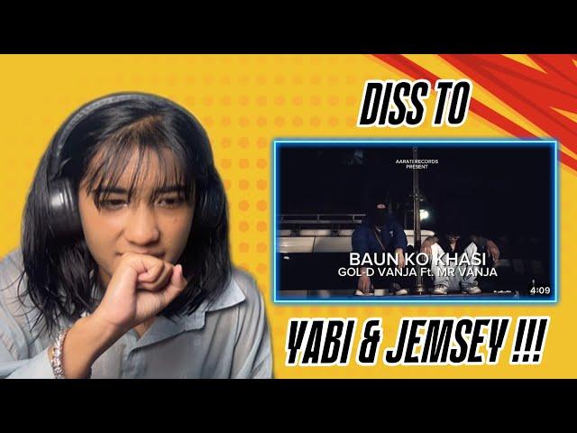 Diss To Yabi & Jamsey| Baun Ko Khasi - Gol- D Vanja Ft. Mr Vanja | Reaction Video #323mission