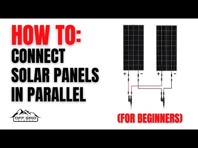 How To Connect Solar Panels In Parallel (For Beginners)