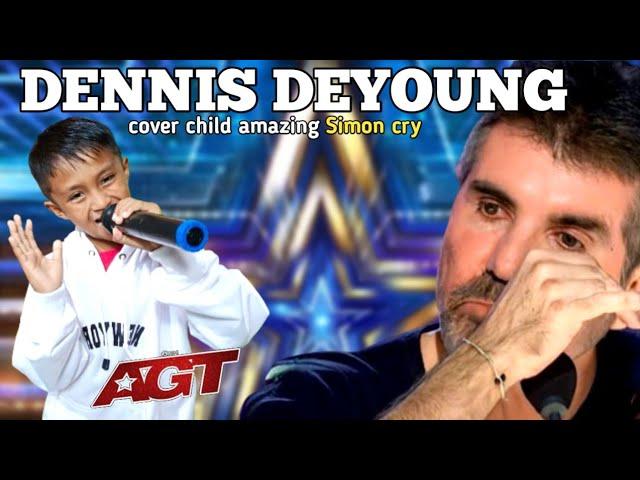 GOLDEN buzzer Agt 2024 Simon cried hearing the voice of this child's song Dennis Deyoung