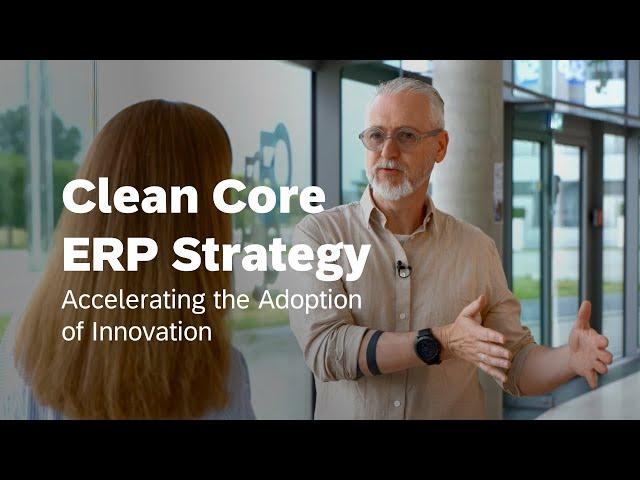 Clean Core ERP Strategy: Accelerating the Adoption of Innovation