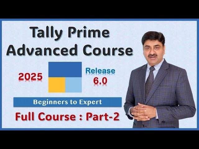 Tally Prime Advanced Course 2025 | Beginner to Expert full Course Part 2