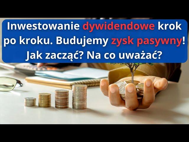 Inwestowanie DYWIDENDOWE od podstaw. Zacznij tutaj!