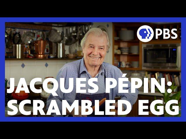 Jacques Pépin's Classic Scrambled Eggs | American Masters: At Home with Jacques Pépin | PBS