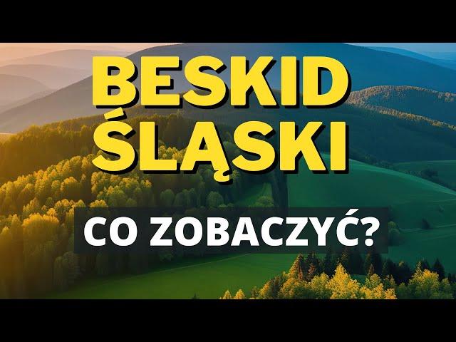 Odkryj Beskid Śląski  Szlaki, atrakcje, nocleg!