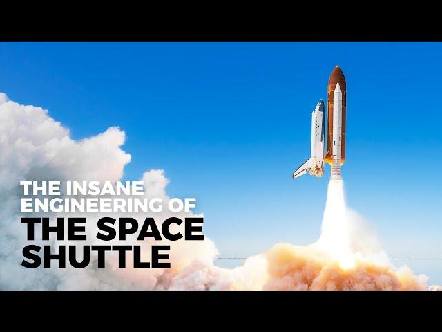 The Insane Engineering of the Space Shuttle