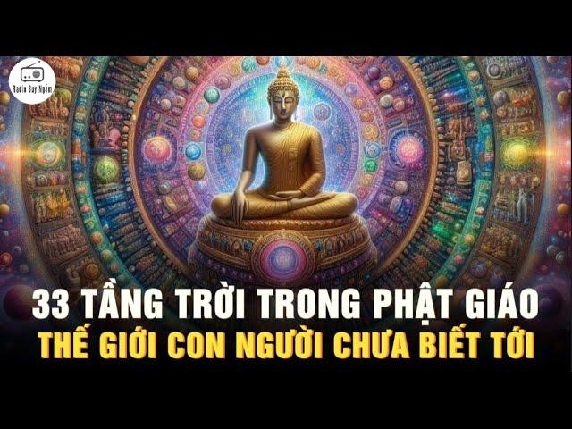 Có bao nhiêu TẦNG TRỜI trong PHẬT GIÁO - Những không gian vũ trụ con người chưa biết tới