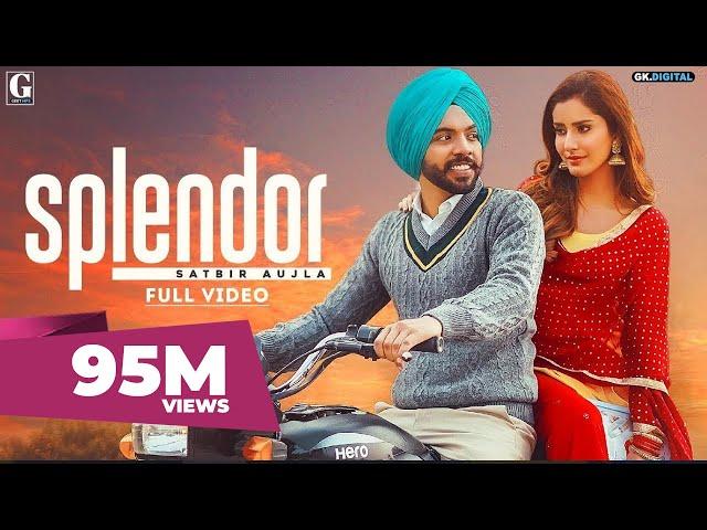 Splendor : Satbir Aujla (Official Video) Sharry Nexus | Rav Dhillon| Punjabi Songs | Geet MP3