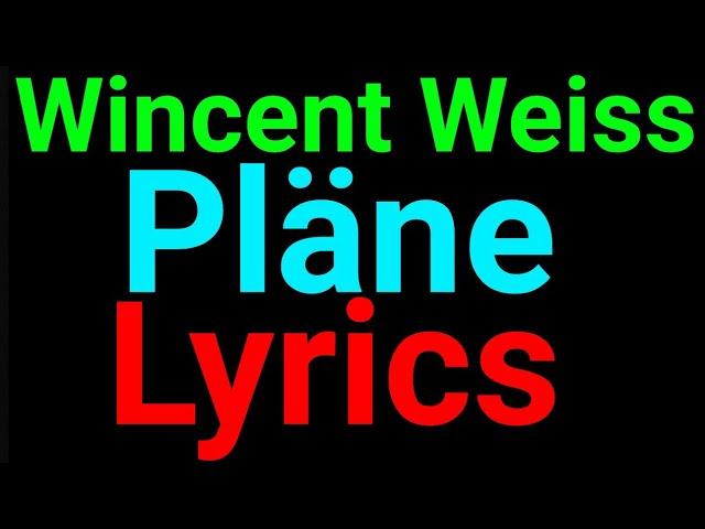 Wincent Weiss | Pläne | Lyrics