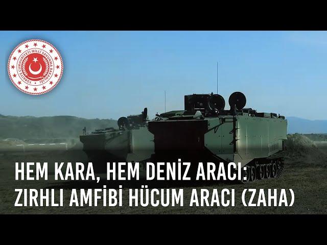 Hem Kara, Hem Deniz Aracı: Zırhlı Amfibi Hücum Aracı (ZAHA)