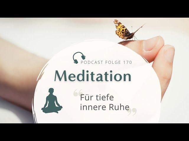 Meditation // Für tiefe innere Ruhe finden - Ruhe und Gelassenheit