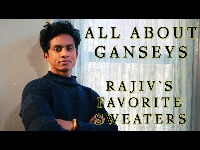 The Melancholic History (and Knitting technique) of The Gansey, Rajiv Surendra's favorite Sweater