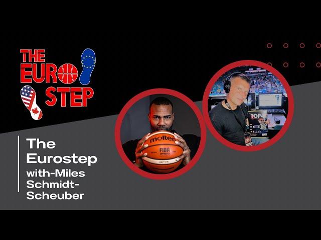 The Eurostep with Miles Schmidt-Scheuber