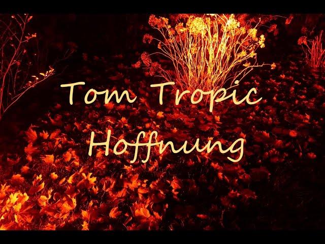 [Electro music Berlin] Tom Tropic - Hoffnung