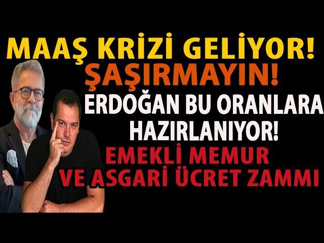 MAAŞ KRİZİ GELİYOR! ŞAŞIRMAYIN! ERDOĞAN BU ORANLARA HAZIRLANIYOR! EMEKLİ MEMUR VE ASGARİ ÜCRET ZAMMI