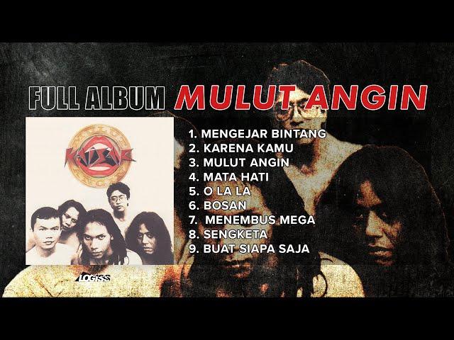 PLAYLIST - FULL ALBUM MULUT ANGIN - KAISAR