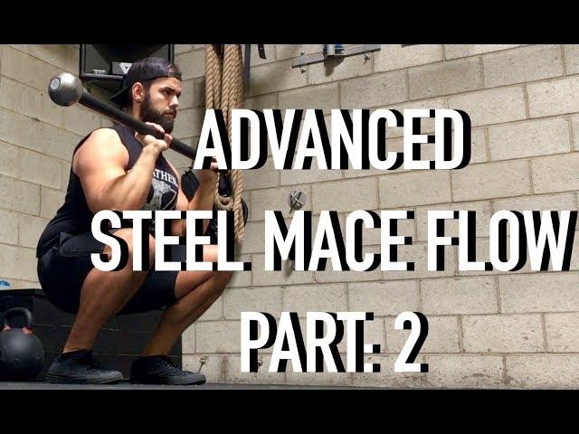 Advanced Steel Mace Flow Workout: Part 2