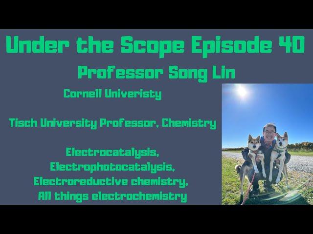 Under the Scope Episode 40: Professor Song Lin